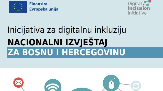 Objavljen Izvještaj o stanju digitalne inkluzije u Bosni i Hercegovini