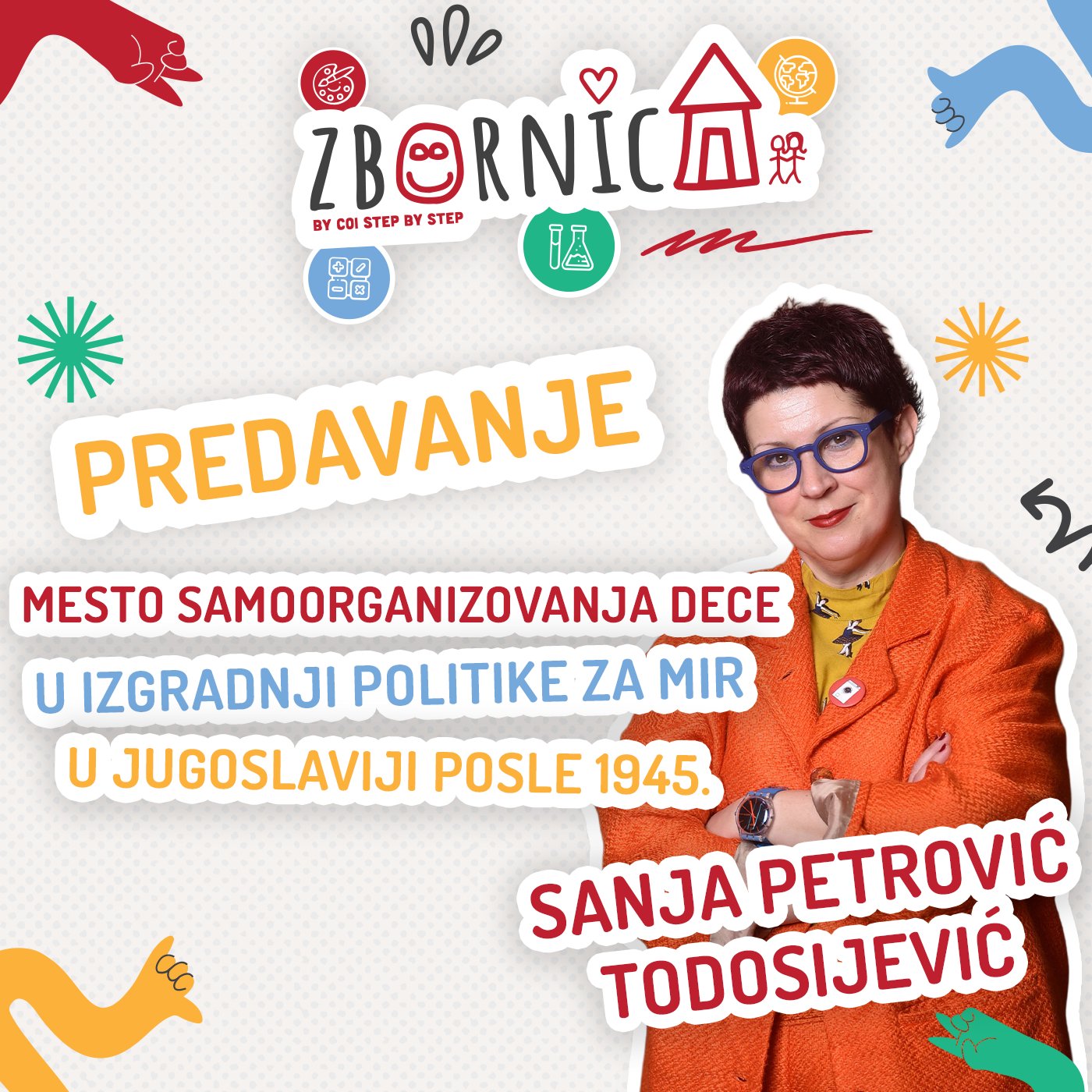 Predavanja u Zbornicama: Mesto samoorganizovanja djece u izgradnji politike za mir
